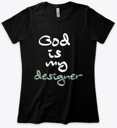 GOD IS MY DESIGNER